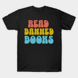 Read Banned Books LGBTQ Pride Anti Racism T-Shirt